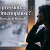 Does Perimenopause Cause Depression? What the Research Says